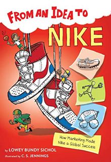 [Read] EPUB KINDLE PDF EBOOK From an Idea to Nike: How Marketing Made Nike a Global Success by  Lowe