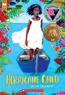 [ACCESS] PDF EBOOK EPUB KINDLE Hurricane Child (Scholastic Gold) by  Kacen Callender 📙