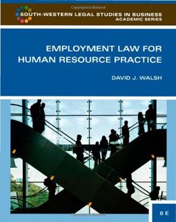 Access KINDLE PDF EBOOK EPUB Employment Law for Human Resource Practice by  David J. Walsh 📜