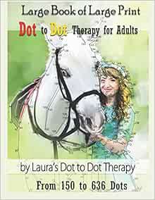 [READ] [EBOOK EPUB KINDLE PDF] Large Book of Large Print Dot to Dot Therapy for Adults from 150 to 6