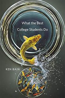 [View] EBOOK EPUB KINDLE PDF What the Best College Students Do by  Ken Bain 📮