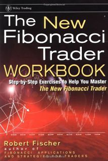[GET] [EPUB KINDLE PDF EBOOK] New Fibonacci Trader Workbook (Wiley Trading) by  Robert Fischer 📫