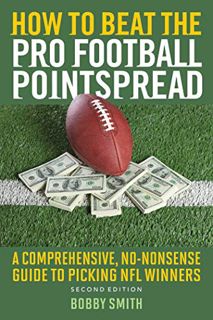 [ACCESS] [EBOOK EPUB KINDLE PDF] How to Beat the Pro Football Pointspread: A Comprehensive, No-Nonse
