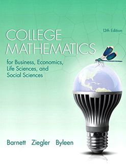 [Access] [KINDLE PDF EBOOK EPUB] College Mathematics for Business, Economics, Life Sciences, and Soc