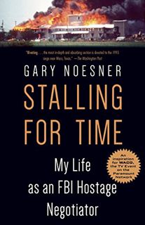 [Access] [EPUB KINDLE PDF EBOOK] Stalling for Time: My Life as an FBI Hostage Negotiator by  Gary No