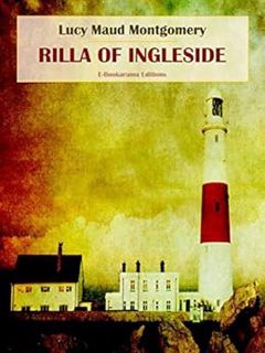 Read EPUB KINDLE PDF EBOOK Rilla of Ingleside (Anne of Green Gables Complete Series Book 8) by Lucy