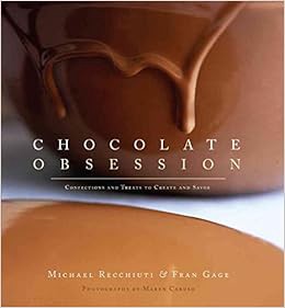 View [KINDLE PDF EBOOK EPUB] Chocolate Obsession: Confections and Treats to Create and Savor by Mich