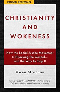 Read EBOOK EPUB KINDLE PDF Christianity and Wokeness: How the Social Justice Movement Is Hijacking t