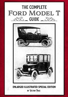 View PDF EBOOK EPUB KINDLE The Complete Ford Model T Guide: Enlarged Illustrated Special Edition by