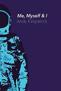 Get [KINDLE PDF EBOOK EPUB] Me, Myself & I: The dark arts of big wall soloing by  Andy Kirkpatrick �