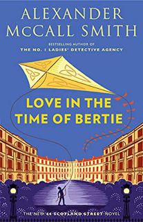 [Get] PDF EBOOK EPUB KINDLE Love in the Time of Bertie: 44 Scotland Street Series (15) by  Alexander
