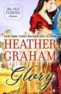 [View] [EBOOK EPUB KINDLE PDF] Glory (The Old Florida Series) by  Heather Graham 📚
