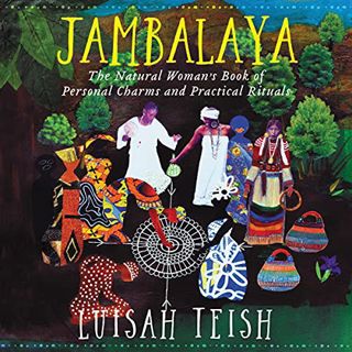 [Get] [EBOOK EPUB KINDLE PDF] Jambalaya: The Natural Woman's Book of Personal Charms and Practical R