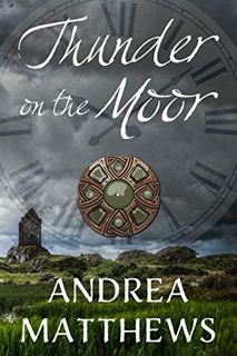 [Get] PDF EBOOK EPUB KINDLE Thunder On The Moor by  Andrea Matthews 💏