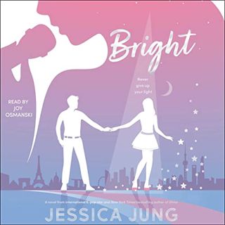 [Access] KINDLE PDF EBOOK EPUB Bright by  Jessica Jung,Joy Osmanski,Simon & Schuster Audio 💛
