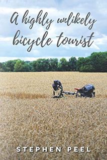 GET [EBOOK EPUB KINDLE PDF] A highly unlikely bicycle tourist: An astonishing story about a 350-poun