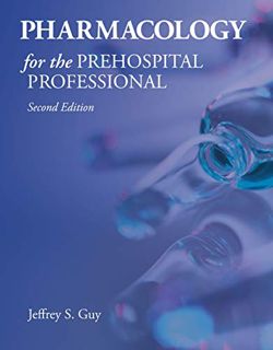 [Access] [KINDLE PDF EBOOK EPUB] Pharmacology for the Prehospital Professional by  Jeffrey S. Guy 📫