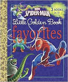 [View] [PDF EBOOK EPUB KINDLE] Marvel Spider-Man Little Golden Book Favorites (Marvel: Spider-Man) b