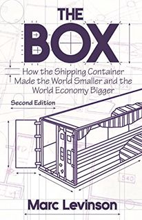 Get [EBOOK EPUB KINDLE PDF] The Box: How the Shipping Container Made the World Smaller and the World