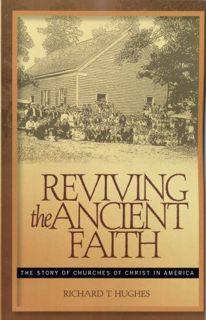 [VIEW] EPUB KINDLE PDF EBOOK Reviving the Ancient Faith by  Richard T. Hughes 🗂️