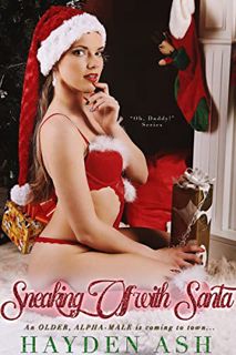 [VIEW] [EBOOK EPUB KINDLE PDF] Sneaking off with Santa (Oh, Daddy!) by  Hayden Ash 📍