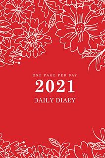 [GET] KINDLE PDF EBOOK EPUB Daily Diary 2021 One Page Per Day: Doodle Floral Red Cover | 2021 Daily