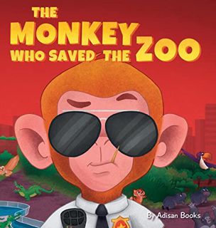 [Get] PDF EBOOK EPUB KINDLE The Monkey Who Saved the Zoo: Chaos of the Grumpy Pirate Penguin by  Adi