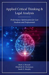 [View] [KINDLE PDF EBOOK EPUB] Applied Critical Thinking and Legal Analysis: Performance Optimizatio