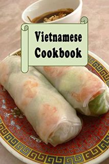 GET [EPUB KINDLE PDF EBOOK] Vietnamese Cookbook (Asian Cuisine 4) by  Laura Sommers 📒