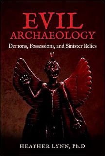 [DOWNLOAD] ⚡️ (PDF) Evil Archaeology: Demons, Possessions, and Sinister Relics Full Audiobook