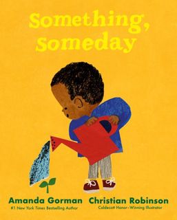 Full Access [Book] Something, Someday by Amanda Gorman