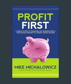 EBOOK [PDF] Profit First A Simple System to Transform Your Business from a Cash-Eating Monster to a