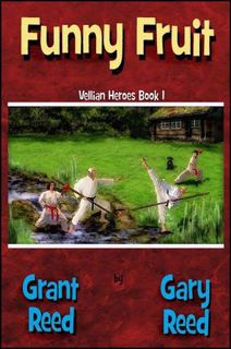 Full Access [Book] Funny Fruit (Vellian Heroes #1) by Grant T. Reed