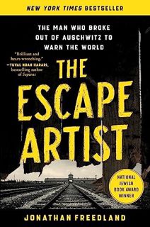 [DOWNLOAD] Free The Escape Artist: The Man Who Broke Out of Auschwitz to Warn the World