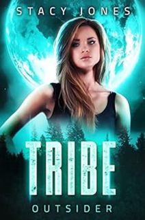 VIEW [KINDLE PDF EBOOK EPUB] Tribe Outsider (Chosen Series Book 2) by Stacy Jones 📒