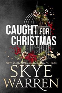 Read Caught for Christmas (Stripped, #3.5) Author Skye Warren FREE [Book]