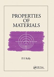[Read] [EBOOK EPUB KINDLE PDF] Properties of Materials by  P.F. Kelly 📃