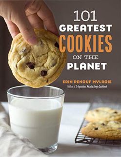 [Read] [PDF EBOOK EPUB KINDLE] 101 Greatest Cookies on the Planet by  Erin Mylroie ✔️
