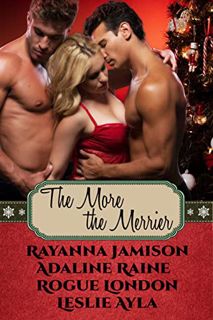 [VIEW] [EBOOK EPUB KINDLE PDF] The More The Merrier: A MMF, MFM Menage Christmas Anthology (Red Hot
