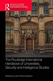 [VIEW] [EPUB KINDLE PDF EBOOK] The Routledge International Handbook of Universities, Security and In
