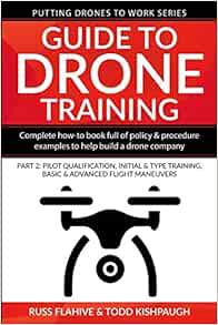 [VIEW] KINDLE PDF EBOOK EPUB Guide to Drone Training: Complete How-To Book Full of Policy & Procedur