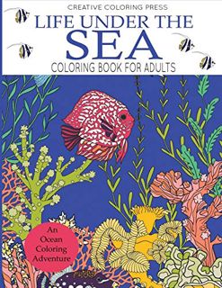 [GET] EBOOK EPUB KINDLE PDF Life Under the Sea Coloring Book for Adults by  Creative Coloring √