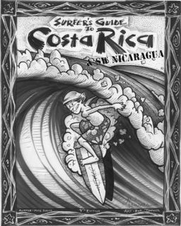 [Access] EPUB KINDLE PDF EBOOK The Surfer's Guide to Costa Rica & SW Nicaragua by  Mike Parise &  Bo
