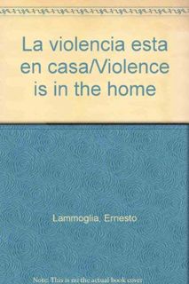 View PDF EBOOK EPUB KINDLE LA Violencia Esta En Casa by unknown 💖