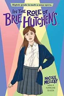 [Access] [EBOOK EPUB KINDLE PDF] In the Role of Brie Hutchens... by  Nicole Melleby 📬