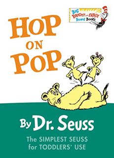 [ACCESS] [PDF EBOOK EPUB KINDLE] Hop on Pop (Big Bright & Early Board Book) by  Dr. Seuss 📙