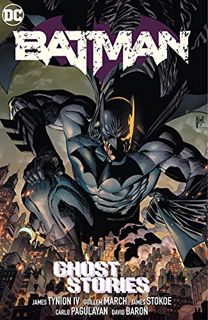 Get [KINDLE PDF EBOOK EPUB] Batman (2016-) Vol. 3: Ghost Stories by  James Tynion,Guillem March,Guil