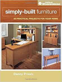 [READ] KINDLE PDF EBOOK EPUB Simply-Built Furniture by Danny Proulx 📌