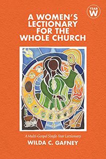 [VIEW] [KINDLE PDF EBOOK EPUB] A Women's Lectionary for the Whole Church: Year W by  Wilda C. Gafney
