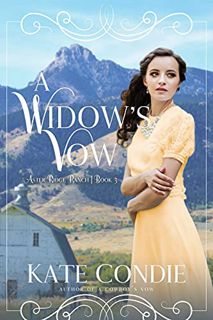 Access EPUB KINDLE PDF EBOOK A Widow's Vow (Aster Ridge Ranch Book 3) by  Kate Condie 📖